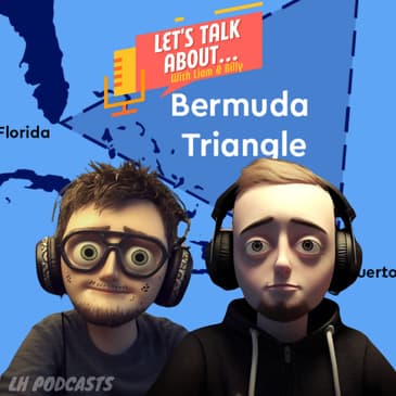 Let's Talk About... The Bermuda Triangle Ep.29