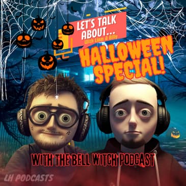 Let's Talk About... Halloween With The Bell Witch Podcast! Ep.48