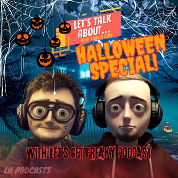 Let's Talk About... Halloween With Tommy (Let's Get Freaky Podcast) Ep.52