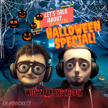 Let's Talk About... Halloween With Mark The Medium! Ep.54