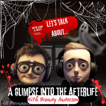 Let's Talk About... A Glimpse Into The Afterlife With Brandy Anderson! Ep.57