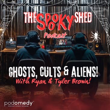 Ghosts, Cults &amp; Aliens With The Brown Brothers! Ep.73