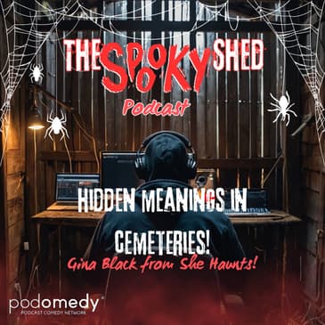 Hidden Meanings In Cemeteries! With Gina Black! Ep.102