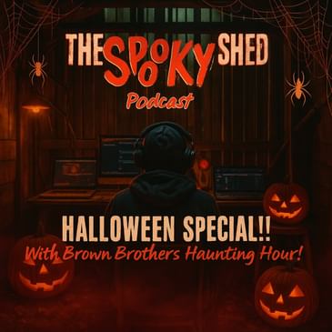 Halloween Special! With Brown Brothers Haunting Hour! Ep.104