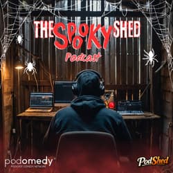 The Spooky Shed Podcast