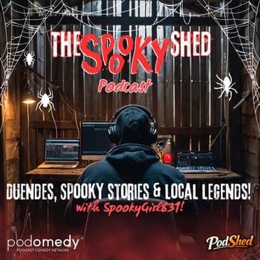 Duendes, Spooky Stories &amp; Local Legends! With SpookyGirl831! Ep.126
