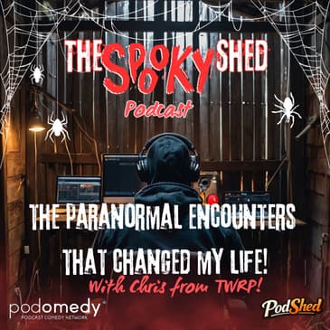 The Paranormal Encounters That Changed My Life! Chris from TWRP!