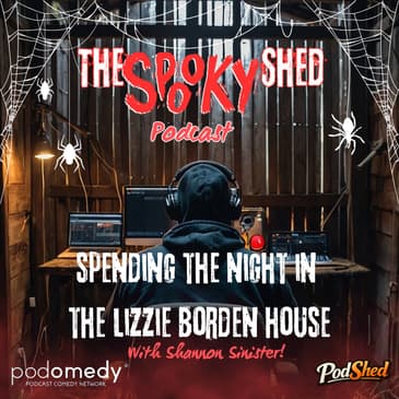 Spending The Night In The Lizzie Borden House! With Shannon from Sinful Cuts! Ep.145