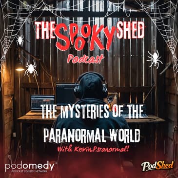 The Mysteries of The Paranormal World! With KevinParanormal! Ep.148!