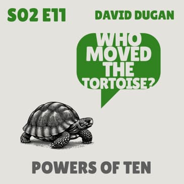 Powers of Ten - with David Dugan