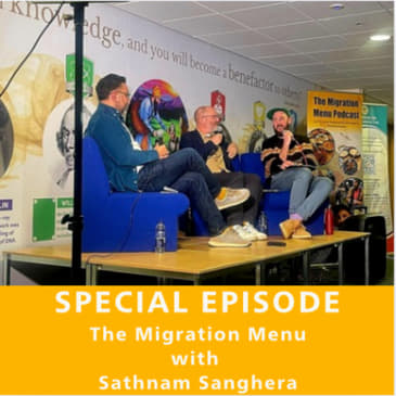Sathnam Sanghera and The Migration Menu