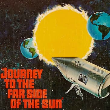 Forgotten British Sci-Fi: Journey to the Far Side of the Sun