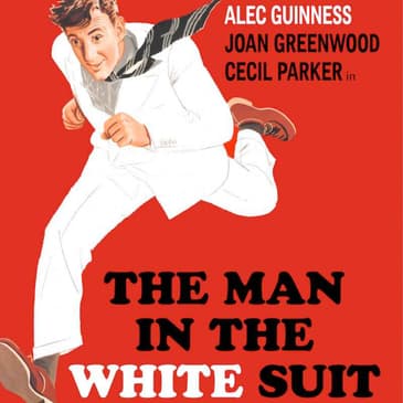Forgotten British Sci-Fi: The Man in the White Suit