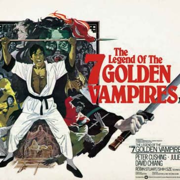 Sometime Directors: The Legend of the 7 Golden Vampires