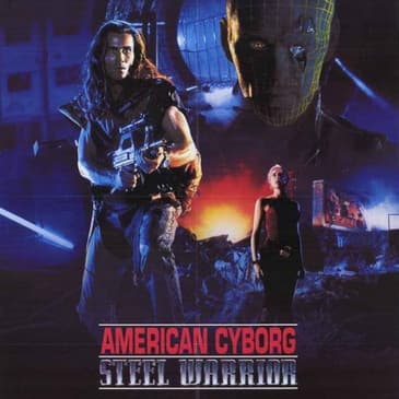 Forgotten Apocalypse: American Cyborg Steel Warrior