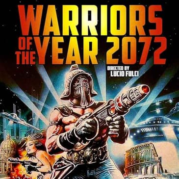 Forgotten Dystopia: Warriors of the Year 2072