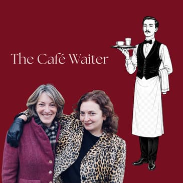 The Café Waiter: Working-class hero? Towering Figure of Haughty Frenchness?