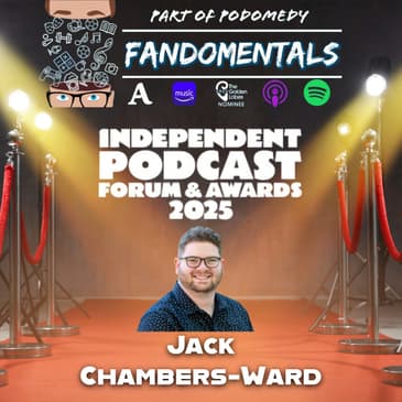 Independent Podcast Awards Special with Jack Chambers-Ward