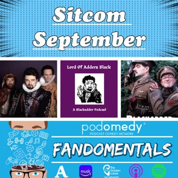 Sitcom September - Blackadder with Ian &amp; Michael (Lord of Adders Black)