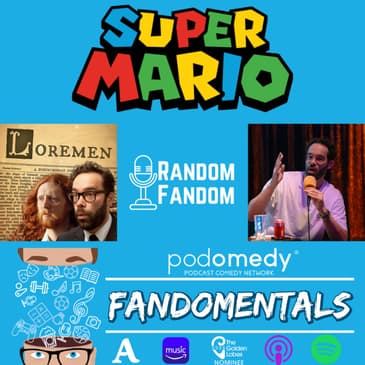 Random Fandom: Super Mario with James Shakeshaft (Loremen Podcast)