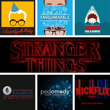 Random Fandom: Stranger Things with MJ Smith, Andrew Gaudion &amp; Nick Mear (Let's Jaws for a Minute, Let's Party with Marty, Rambin: An Amblin Podcast &amp; Nickflix)