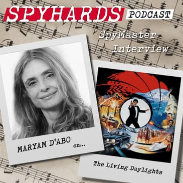 Maryam d’Abo on The Living Daylights - SpyMaster Interview #29