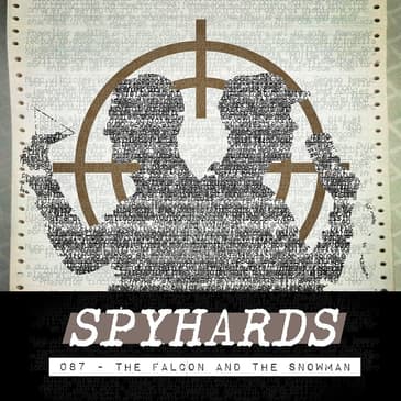 087. The Falcon and the Snowman (1985) - Guest: David Schroeder from YouTube's The Cold War