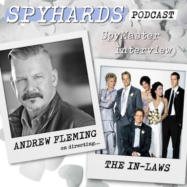 Andrew Fleming on The In-Laws (2003) - SpyMaster Interview #113
