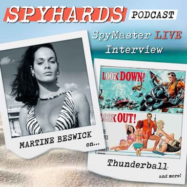 Martine Beswick on Thunderball Live! - SpyMaster Interview #120