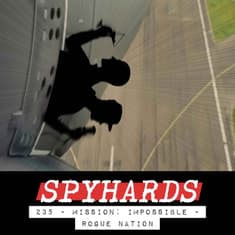 235. Mission: Impossible - Rogue Nation (2015) - Guest: Paul Tweddle from Heavy Spoilers