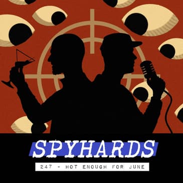 247. Hot Enough for June (1964) - Guest: Matthew Bradford from Spybrary