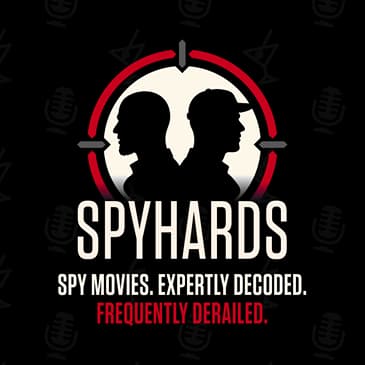 SpyHards - A Spy Movie Podcast