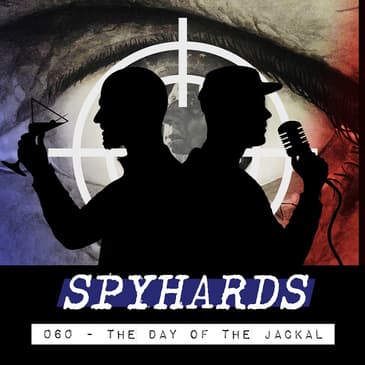 060. The Day of the Jackal (1973) - Guest: Jeff Quest from The le Carré Cast and Spy Write