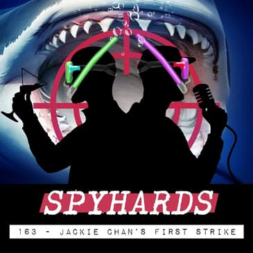 163. Jackie Chan's First Strike (1996) - Guest: Will from Exploding Helicopter