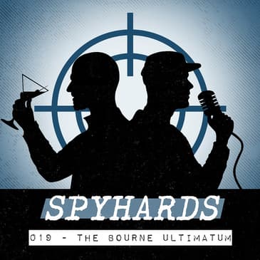 019. The Bourne Ultimatum (2007) - Guests: Nathan &amp; Aaron from Mission: Impodible