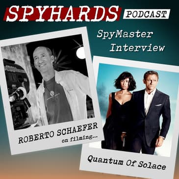 Roberto Schaefer on Quantum of Solace - SpyMaster Interview #37