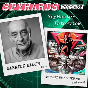 Garrick Hagon on The Spy Who Loved Me - SpyMaster Interview #103