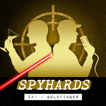 041. Goldfinger (1964) - Guest: Calvin Dyson, YouTube James Bond expert
