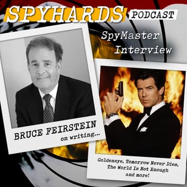 Bruce Feirstein on GoldenEye, Tomorrow Never Dies + The World is Not Enough - SpyMaster Interview #106