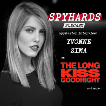 Yvonne Zima on The Long Kiss Goodnight - SpyMaster Interview #15