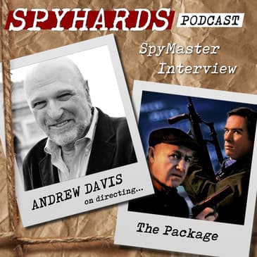 Andrew Davis on The Package - SpyMaster Interview #39