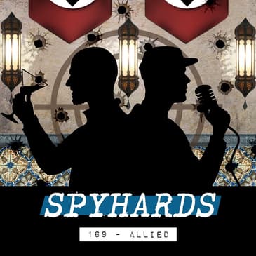 169. Allied (2016) - Guest: Tom Pickup from Really, 007!