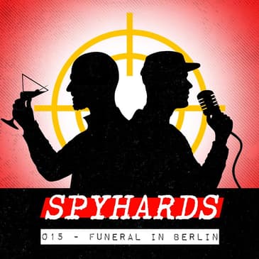 015. Funeral in Berlin (1966) - Guest: Duncan Swindells, author of The Scott Hunter Spy Series