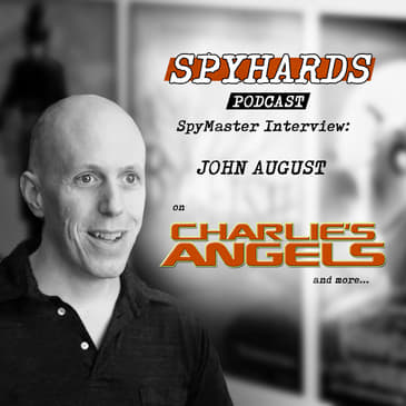 John August on Charlie's Angels &amp; Full Throttle - SpyMaster Interview #5