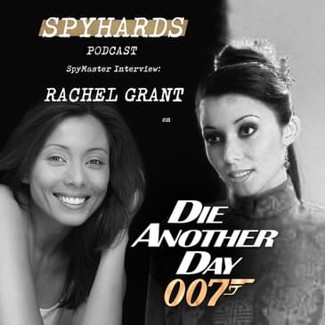 Rachel Grant on Die Another Day - SpyMaster Interview #8