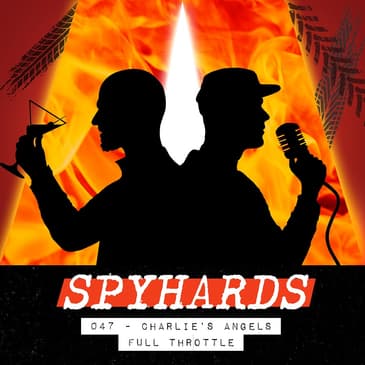 047. Charlie‘s Angels: Full Throttle (2003) - Guest: Helen O'Hara from Empire Magazine &amp; Podcast