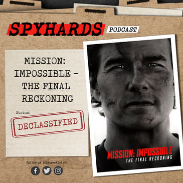 Mission: Impossible - The Final Reckoning DECLASSIFIED