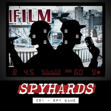 081. Spy Game (2001) - Guest: Chris Carr from Secrets &amp; Spies
