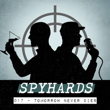 017. Tomorrow Never Dies (1997) - Guest: Janine Smith