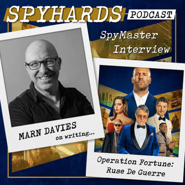 Marn Davies on Operation Fortune: Ruse de Guerre - SpyMaster Interview #99